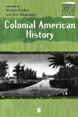 Colonial American History: Readings in Human Geography