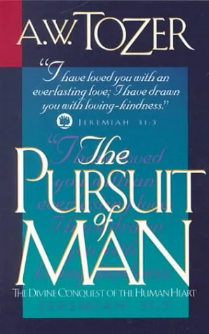 The Pursuit of Man: The Divine Conquest of the Human Heart