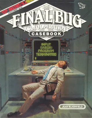 The Final Bug: A Solo Operations Casebook