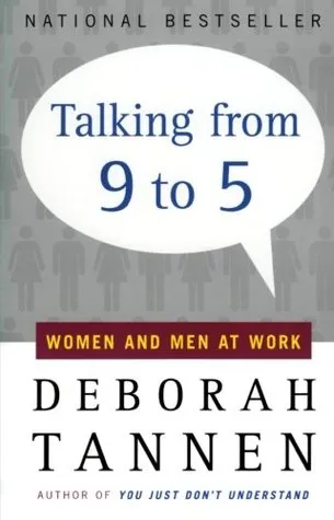 Talking from 9 to 5: Women and Men at Work