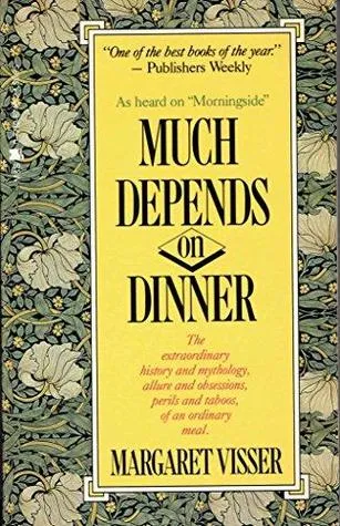 Much Depends on Dinner