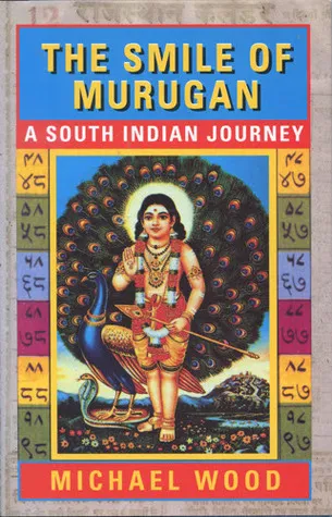 The Smile of Murugan: A South Indian Journey