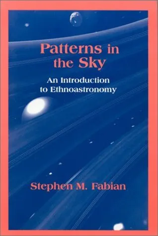 Patterns in the Sky: An Introduction to Ethnoastronomy