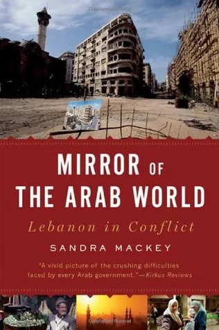 A Mirror Of The Arab World: Lebanon in Conflict