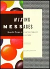 Mixing Messages: Graphic Design in Contemporary Culture