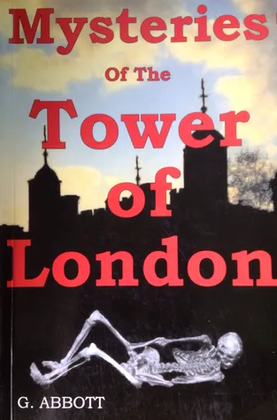 Mysteries Of The Tower Of London