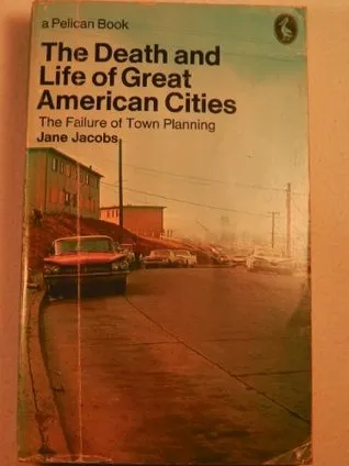 The Death And Life Of Great American Cities