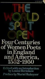 The World Split Open: Four Centuries of Women Poets in England and America, 1552-1950