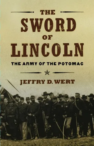 The Sword of Lincoln: The Army of the Potomac