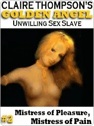 Golden Angel, Unwilling Sex Slave #2