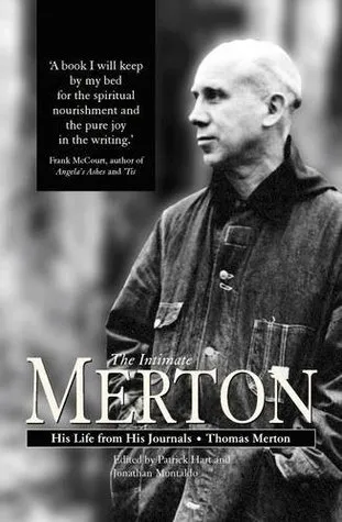 The Intimate Merton: His Life From His Journals