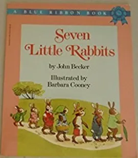 Seven Little Rabbits: A Blue Ribbon Book