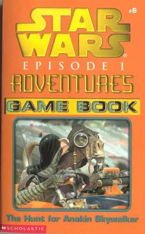 The Hunt for Anakin Skywalker - Game Book