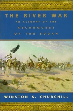 The River War: An Account of the Reconquest of the Sudan