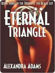 Eternal Triangle [Order of the Black Lily Book 3]