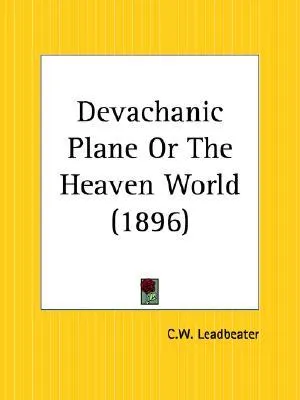 Devachanic Plane or the Heaven World