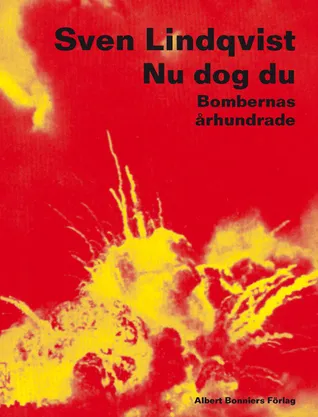 Nu dog du: Bombernas århundrade