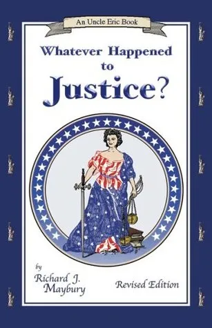 Whatever Happened to Justice? Revised Edition