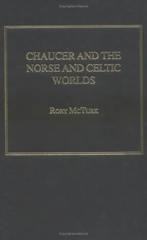 Chaucer and the Norse and Celtic Worlds