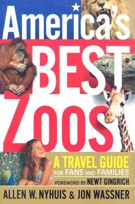 America's Best Zoos: A Travel Guide for Fans and Families