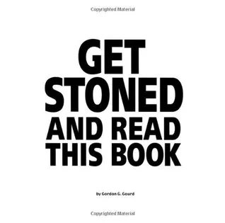 Get Stoned and Read This Book