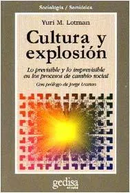 Cultura y explosión. Lo previsible y lo imprevisible en los procesos de cambio social