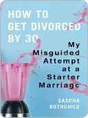 How to Get Divorced by 30