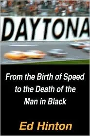 Daytona: From the Birth of Speed to the Death of the Man in Black