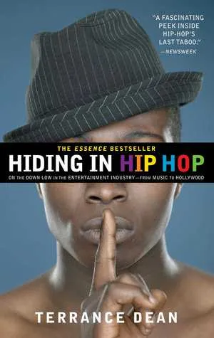 Hiding in Hip Hop: On the Down Low in the Entertainment Industry--from Music to Hollywood