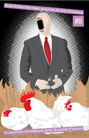 Bust Down The Door and Eat All The Chickens (issue 8)