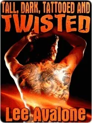 Tall, Dark, Tattooed And Twisted