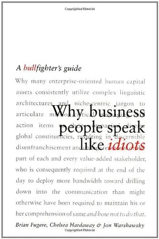 Why Business People Speak Like Idiots: A Bullfighter's Guide