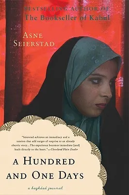 A Hundred and One Days: A Baghdad Journal