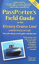 PassPorter's Field Guide to the Disney Cruise Line and Its Ports of Call: The Take-Along Travel Guide and Planner