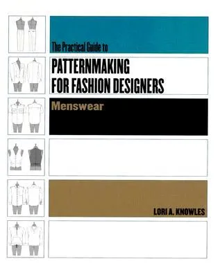 Practical Guide to Patternmaking for Fashion Designers: Menswear