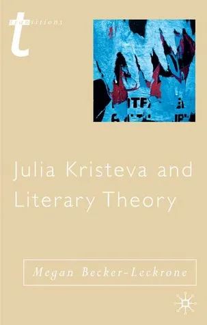 Julia Kristeva and Literary Theory