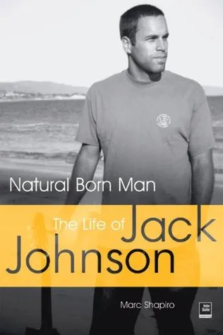 Natural Born Man: The Life of Jack Johnson