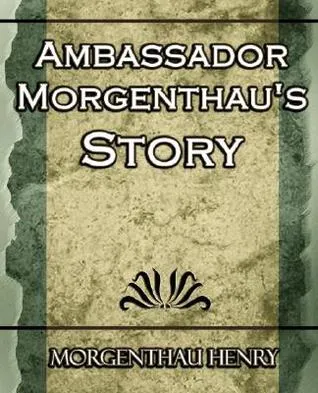 Ambassador Morgenthau's Story