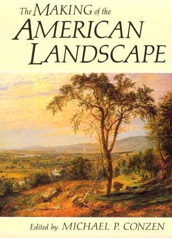 The Making Of The American Landscape