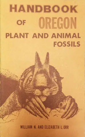 Handbook of Oregon Plants and Animal Fossils