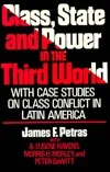 Class State and Power in the Third World: With Case Studies on Class Conflict in Latin America