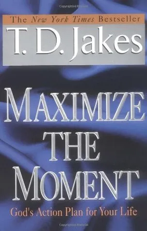 Maximize the Moment: God