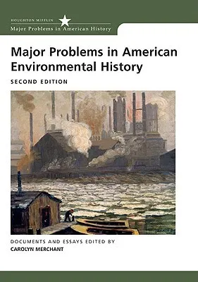 Major Problems in American Environmental History (Major Problems in American History (Wadsworth))