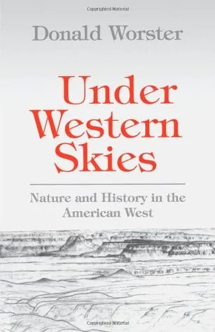 Under Western Skies: Nature and History in the American West