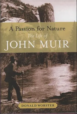 A Passion for Nature: The Life of John Muir