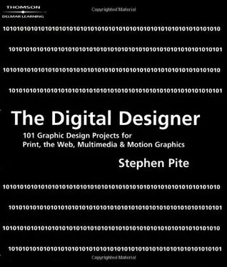 The Digital Designer: 101 Graphic Design Projects for Print, the Web, Multimedia, and Motion Graphics