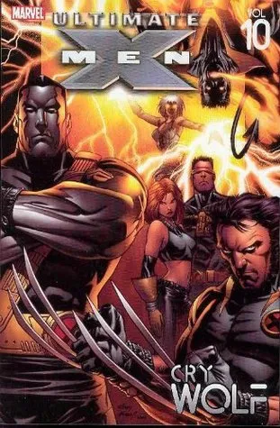 Ultimate X-Men, Volume 10: Cry Wolf