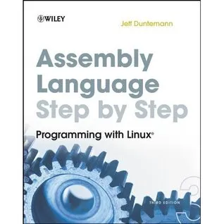 Assembly Language Step-By-Step: Programming with Linux