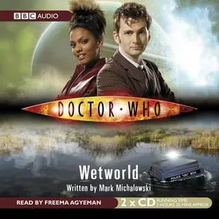 Doctor Who: Wetworld [Abridged]