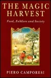 The Magic Harvest: Food, Folklore, And Society